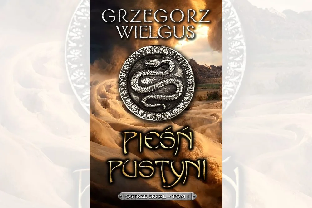 pieśń pustyni książka Grzegorza Wielgusa